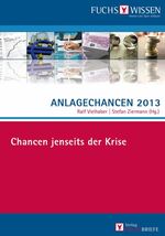 ISBN 9783943124187: Anlagechancen 2013 – Chancen jenseits der Krise