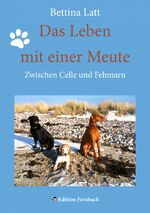 ISBN 9783943134322: Das Leben mit einer Meute – Zwischen Celle und Fehmarn