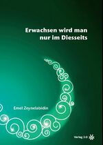 ISBN 9783943138511: Erwachsen wird man nur im Diesseits