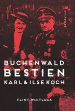 ISBN 9783943157994: Buchenwald-Bestien – Karl und Ilse Koch