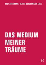 ISBN 9783943167719: Das Medium meiner Träume - Hartmut Winkler zum 60. Geburtstag