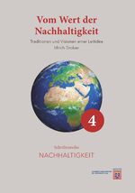 ISBN 9783943192414: Vom Wert der Nachhaltigkeit - Traditionen und Visionen einer Leitidee