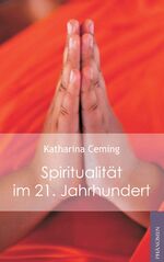 ISBN 9783943194265: Spiritualität im 21. Jahrhundert