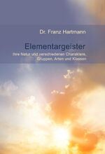 Elementargeister - Ihre Natur und verschiedene Charaktere, Gruppen, Arten und Klassen