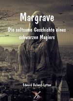 ISBN 9783943208481: Margrave - Die seltsame Geschichte eines schwarzen Magiers