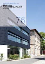 ISBN 9783943242362: Baukulturführer 76 MOS Montessori Fachoberschule Franken, Nürnberg - Architekten: Architekturbüro Rainer Krauss, Nürnberg Weidinger Architekten, Nürnberg