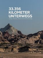 ISBN 9783943264128: 33.162 Kilometer unterwegs – 134 Tage, 3 Kameras, 2 Freunde - 1 herber Rückschlag