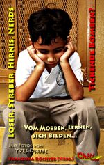 ISBN 9783943292046: Loser, Streber, Hirnis, Nerds - Tickende Bomben? – Vom Mobben, Lernen, sich Bilden...