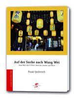 ISBN 9783943314311: Auf der Suche nach Wang Wei - Ein Literarischer Reisebericht