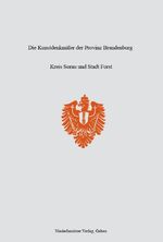 ISBN 9783943331097: Die Kunstdenkmäler der Provinz Brandenburg - Kreis Sorau und Stadt Forst