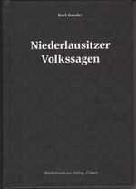 Niederlausitzer Volkssagen – vornehmlich aus dem Stadt- und Landkreise Guben