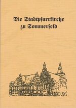 Die Stadtpfarrkirche in Sommerfeld/Niederlausitz - Reprint des Originals von 1917