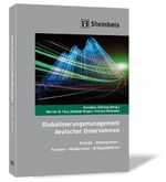 ISBN 9783943356755: Globalisierungsmanagement deutscher Unternehmen - Gründe – Zielregionen – Formen – Hindernisse – Erfolgsfaktoren