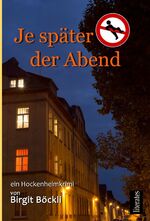 ISBN 9783943360455: Je später der Abend - Ein Hockenheimkrimi