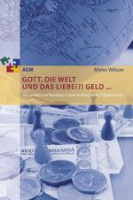 ISBN 9783943362046: Gott, die Welt und das liebe(?) Geld ... - Das praktische Handbuch zum Aufbau eines Trägerkreises