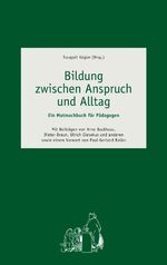 ISBN 9783943362145: Bildung zwischen Anspruch und Alltag - Ein Mutmachbuch für Pädagogen