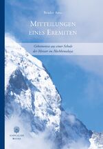 ISBN 9783943376081: Mitteilungen eines Eremiten - Geheimnisse aus einer Schule der Meister im Hoch-Himalaya