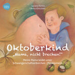 ISBN 9783943411393: Oktoberkind - Mama, nicht brechen! | Meine Mama leidet unter Schwangerschaftserbrechen - Hyperemesis | Sandra Eichin (u. a.) | Taschenbuch | 20 S. | Deutsch | 2023 | Fidibus Verlag | EAN 9783943411393