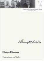 Edmund Siemers - Unternehmer und Stifter