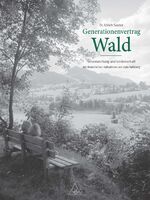 ISBN 9783943431094: Generationenvertrag Wald – Verantwortung und Leidenschaft