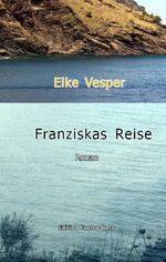 ISBN 9783943446456: Franziskas Reise