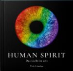 Veit Lindau: Human Spirit – Das Licht in Veit Lindau: Human Spirit – Das Licht in