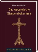 ISBN 9783943506518: Das Apostolische Glaubensbekenntnis – In Bildern mit erklärendem Text