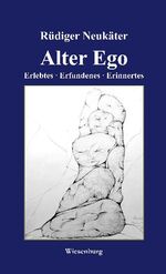 ISBN 9783943528619: Alter Ego - Erlebtes . Erfundenes . Erinnertes : Mit Illustrationen von Ildiko Hajnal