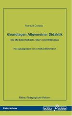 ISBN 9783943609943: Grundlagen Allgemeiner Didaktik – Die Modelle Herbarts, Stoys und Willmanns