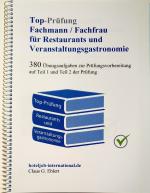 ISBN 9783943665420: Top Prüfung Fachmann -frau für Restaurants und Veranstaltungsgastronomie / Übungsaufgaben zur Prüfungsvorbereitung auf Teil 1 und Teil 2 der Prüfung