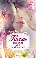 ISBN 9783943697896: Kieran – Der Duft von Leidenschaft