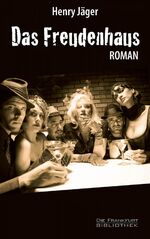 ISBN 9783943758030: Das Freudenhaus – Roman
