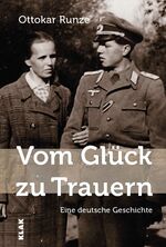 ISBN 9783943767612: Vom Glück zu Trauern - Eine deutsche Geschichte