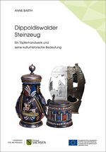 ISBN 9783943770346: Dippoldiswalder Steinzeug – Ein Töpferhandwerk und seine kulturhistorische Bedeutung. ArchaeoMontan Band 2