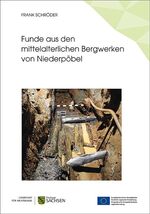 ISBN 9783943770360: Funde aus den mittelalterlichen Bergwerken von Niederpöbel – ArchaeoMontan Band 3