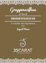 ISBN 9783943772418: 35Carat - Kartenset Gruppenaufbau im Beruf