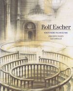 ISBN 9783943856026: Rolf Escher - Erinnerungsräume. Zeichnungen und Aquarelle 1989-1994