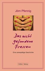 ISBN 9783943869170: Das nicht gefundene Fressen - Eine zwiespältige Geschichte