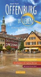 ISBN 9783943874167: Offenburg erleben | Ein Rundgang durch die Innenstadt | Martin Ruch | Taschenbuch | 96 S. | Deutsch | 2016 | Heekerens, Dietmar | EAN 9783943874167