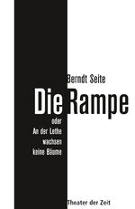 ISBN 9783943881455: Die Rampe oder An der Lethe wachsen keine Bäume