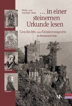 ISBN 9783943904215: „. . . in einer steinernen Urkunde lesen“ - Geschichts- und Erinnerungsorte in Rheinland-Pfalz