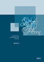 ISBN 9783943980127: Singt dem Herrn, Band 2 – Chorsätze für Gottesdienst und Konzert