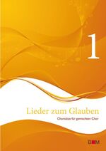 ISBN 9783943980417: Lieder zum Glauben, Band 1 – Chorsätze für gemischten Chor