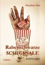 ISBN 9783944028019: Rabenschwarze Schicksale - Erzählungen