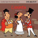 ISBN 9783944063300: Carmen    -  Große Oper für kleine Hörer/ Opernhörspiel