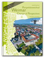 ISBN 9783944078373: Perspektivwechsel Weimar Change of Perspectives - Premiumband - Ein Spaziergang über den Dächern der Stadt/A stroll above the roofs of the city