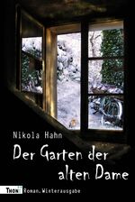 ISBN 9783944177168: Der Garten der alten Dame – Roman. Winterausgabe