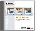 ISBN 9783944281483: 3D-Druck - Wie der 3D-Druck die Logistik verändert