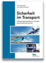 ISBN 9783944281612: Sicherheit im Transport – Lieferprozesse zertifizieren, managen und lückenlos überwachen