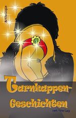 ISBN 9783944284026: Tarnkappen-Geschichten - Anthologie (Neuware in Originalfolie)